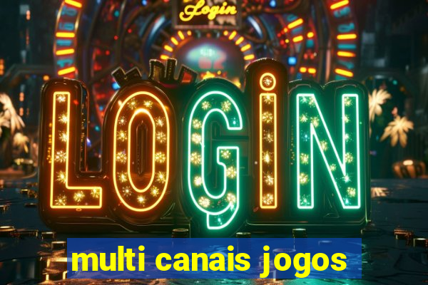 multi canais jogos